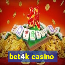 bet4k casino